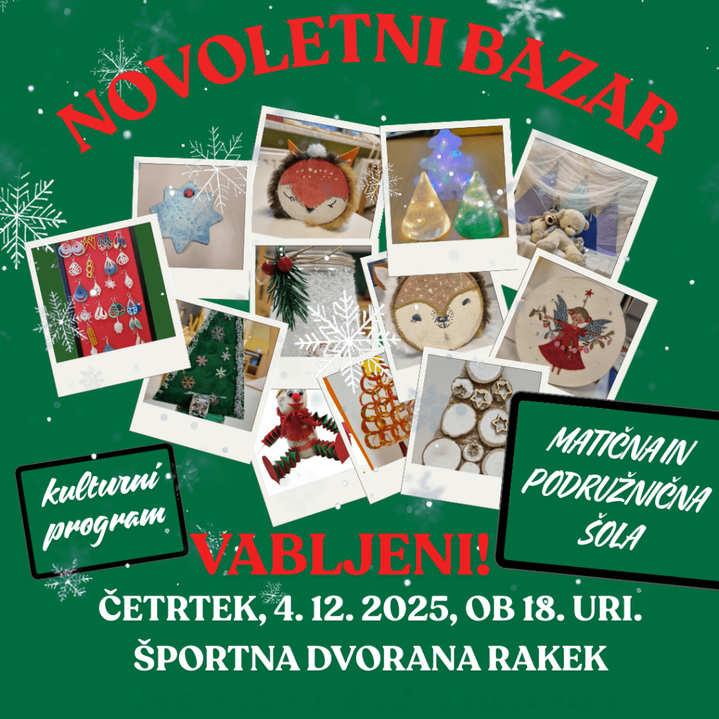 Vabilo na novoletni bazar: 4. 12. 2025 ob 18h v športni dvorani Rakek. Na fotografijah so izdeliki učencev.